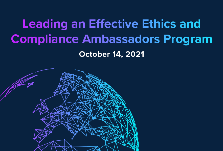 2021 Leading an Effective Ethics Compliance Ambassador Program